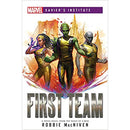 First Team Marvel Xavier's Institute Novel